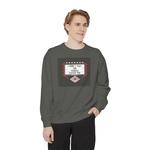 Retro Rodeo "I Didn't Text You, Tequila Texted You" Sweatshirt